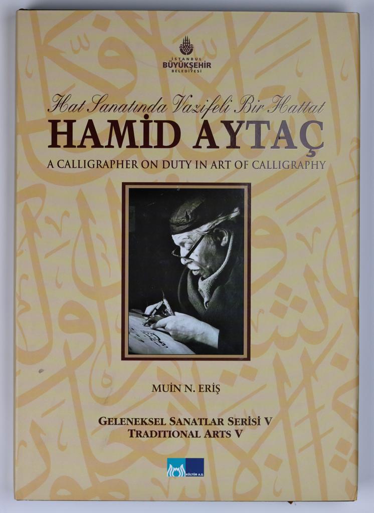 Hamid Aytaç- A Calligrapher on Duty in Art of Calligraphy